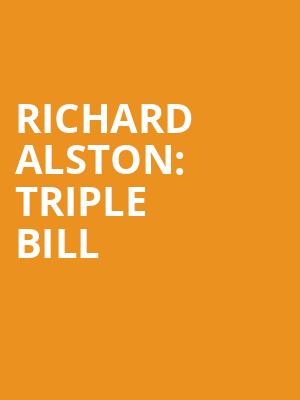 RICHARD ALSTON: TRIPLE BILL at Royal Opera House